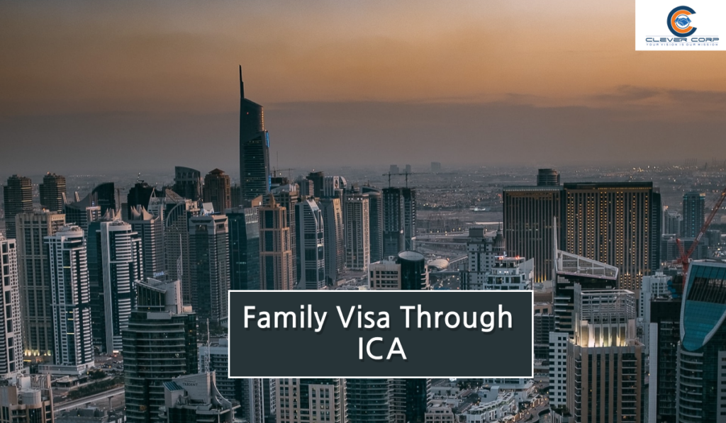 Family Visa Through ICA